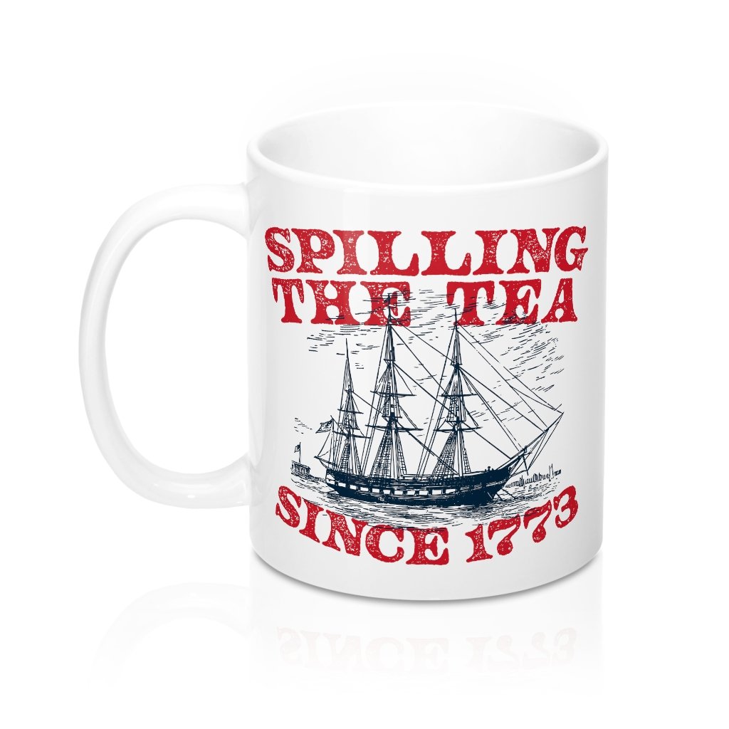 Spilling The Tea Since 1773 Coffee Mug