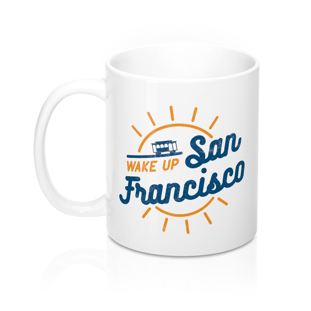 Wake Up San Francisco Coffee Mug